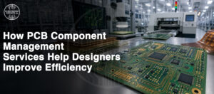 PCB Component Management Services