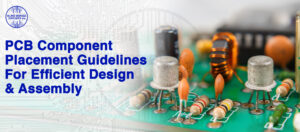 PCB Component Placement Guidelines