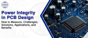 Power Integrity PCB Assembly